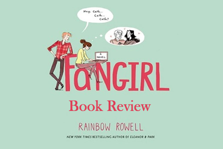 Fangirl by Rainbow Rowell (Book Review) – My Bookshelf Dialogues
